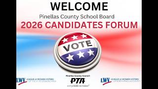 2026 Pinellas County School Board Candidate Forum