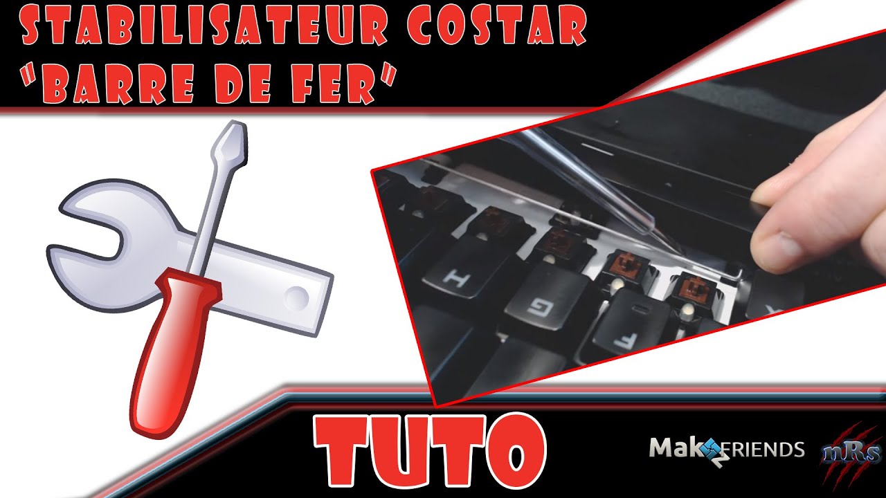 [TUTO] remettre une touche clavier mécanique avec stabilisateur Costar  (la barre de fer quoi)