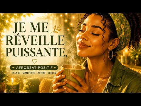 Je Me Réveille Alignée et Pleine d'Énergie | 🌄 Chansons affirmations du matin