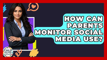 How Can Parents Monitor Social Media Use? - Child Welfare Network