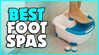 Top 5 Best Foot Spas You Can Buy in 2023