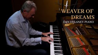Weaver Of Dreams - Dan Delaney Solo Piano
