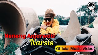 Neneng Anjarwati - Narsis (Official Music Video)