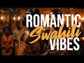 Swahili Love Songs – Romantic Bedroom Playlist