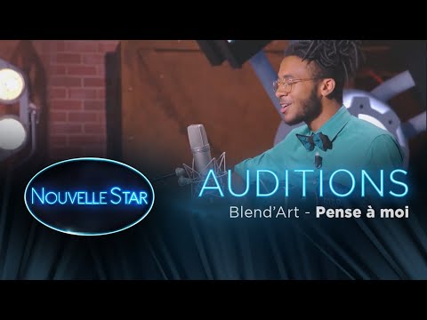 Blend'Art - "Pense à moi" - Auditions - Nouvelle star 2017