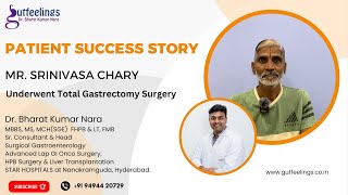 Mr. Srinivasa Chary Shares his positive feedback on Total Gastrectomy Surgery | Dr Bharat Kumar Nara