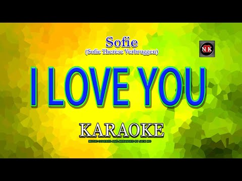 I Love You - Sofie (Lirik \u0026 Terjemahan Indonesia)