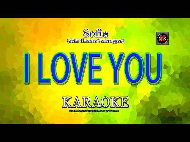 I Love You KARAOKE, I Love You - Sofie @nuansamusikkaraoke class=