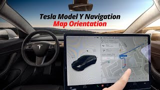 TESLA NAVIGATION  How To Change MAP ORIENTATION - From The Route