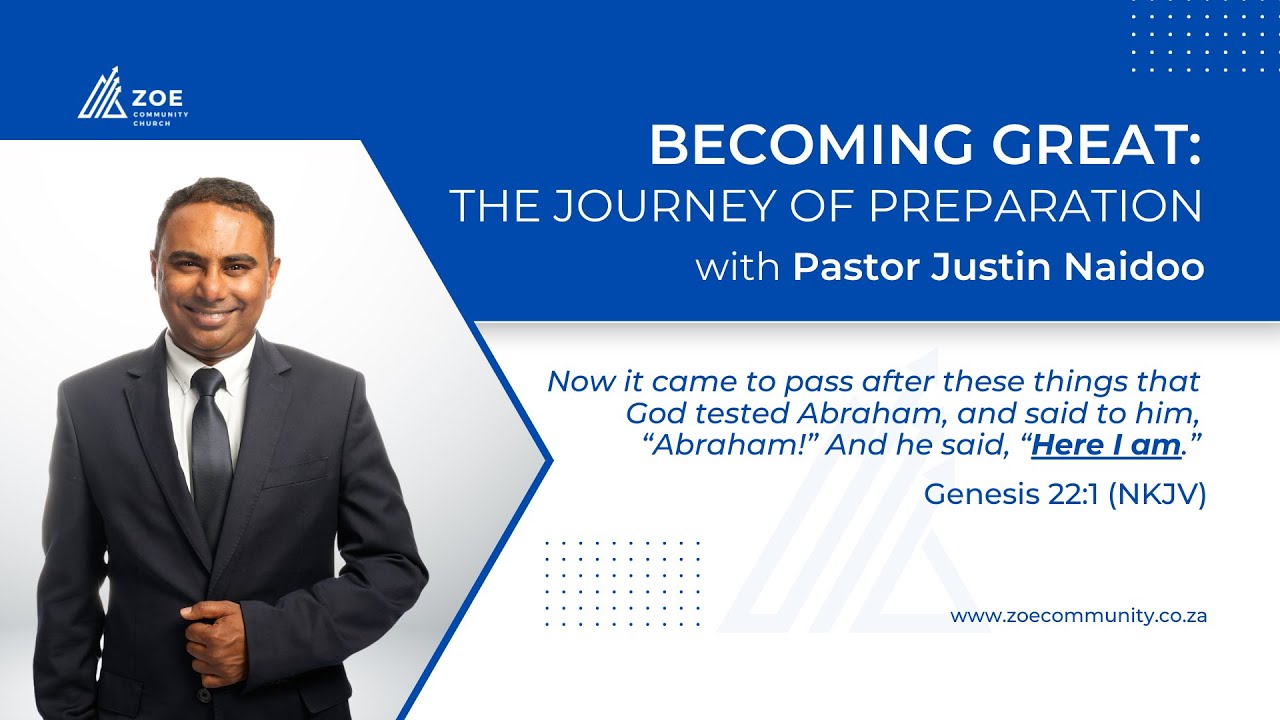 Becoming Great: The Journey of Preparation - Full Sermon - Pastor Justin Naidoo
