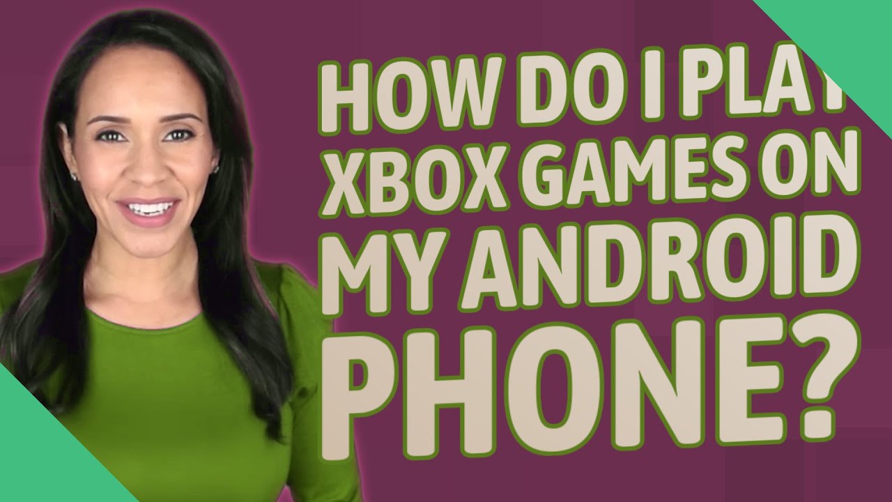 How do I play Xbox games on my Android phone? - YouTube