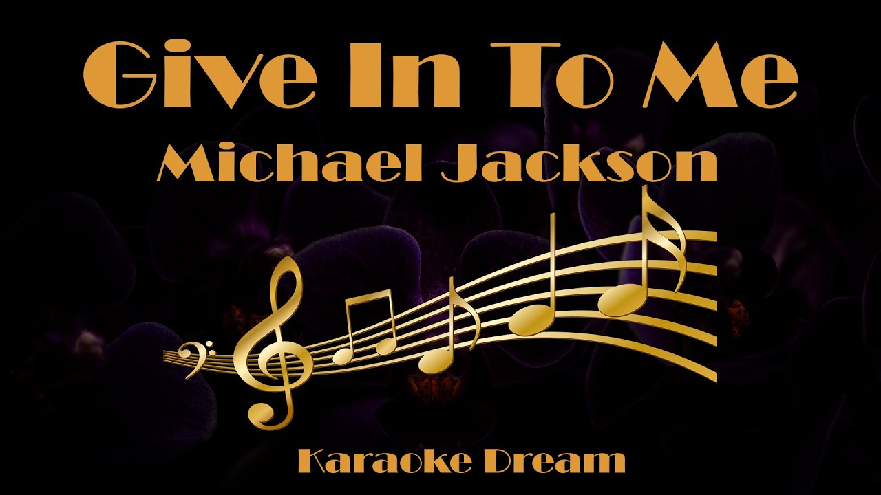 Michael Jackson "Give In To Me" Karaoke