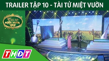 Trailer Tập 10 - Gameshow Tài tử miệt vườn | THDT
