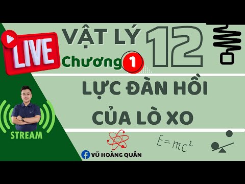 Video Lực Đàn Hồi Của Con Lắc Lò Xo II Lý Thầy Quân - youtube