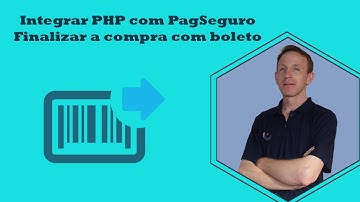 Integrar PHP com PagSeguro Parte 13 - Finalizar a compra com boleto