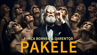 Download Lagu Panca Borneo \u0026 Qarent QD - PAKELE (Official Music Video) MP3