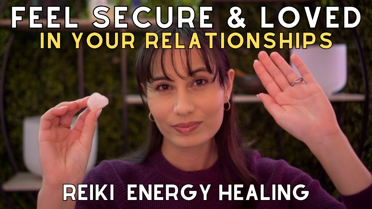 Feel Secure & Loved in Your Relationships | ASMR Reiki Healing
