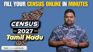 Census 2027 | How Tamil Nadu residents can complete self-enumeration online