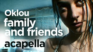(Acapella/Vocals Only) Oklou - family and friends (Prod. Oklou & Casey MQ)