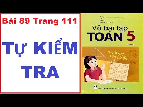 Video TOÁN LỚP 5 - VỞ BÀI TẬP 1 (Bài 89/ Trang 111) - TỰ... - youtube