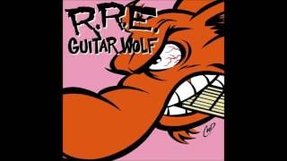 GUITAR WOLF - Rock n&#39; Roll etiquette [full]