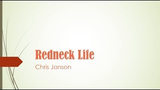 Redneck Life- Chris Janson Lyrics