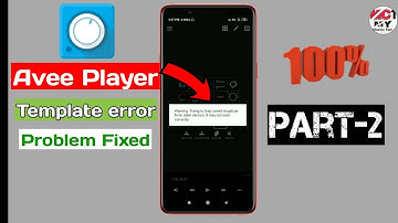 Avee player Template Error Problem Solve | Simple Method Part-2