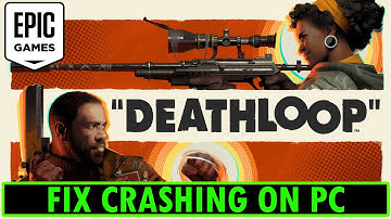 How To Fix DEATHLOOP Crashing/Crashes at Startup Error on PC | #deathloop