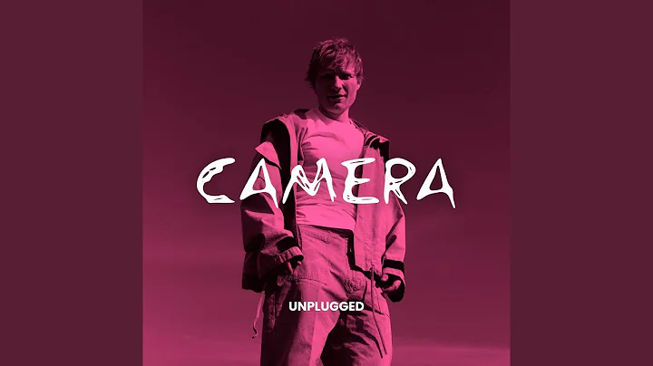 Camera (Unplugged)