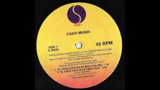 Coati Mundi – El Coco Loco (So So Bad) (12” Club Mix)