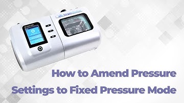 How to Amend Pressure Settings for Fixed Pressure Mode on the DS-6 Auto CPAP Machine