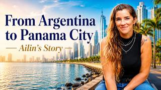 Ailin's Personal Journey of Residency, Finding Work, and Learning the Culture in Panama