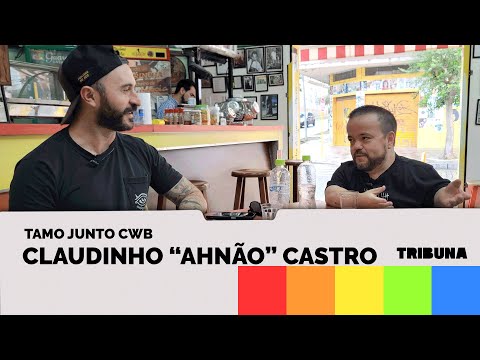 Claudinho "Ahnão" Castro | TamoJunto CWB | Ep. 10