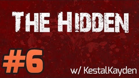 ★ The Hidden:Source - I, THE HIDDEN, WILL DOMINATE! - Part 6 (w/ KestalKayden)