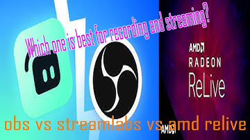 Amd relive vs Obs V Streamlabs which is best for streaming? | ryzen r3 2200g best recording software