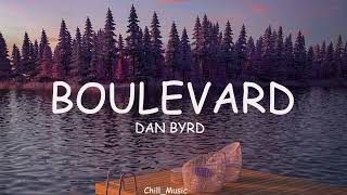 Video thumbnail of "Boulevard | Dan Byrd | Lyrics"