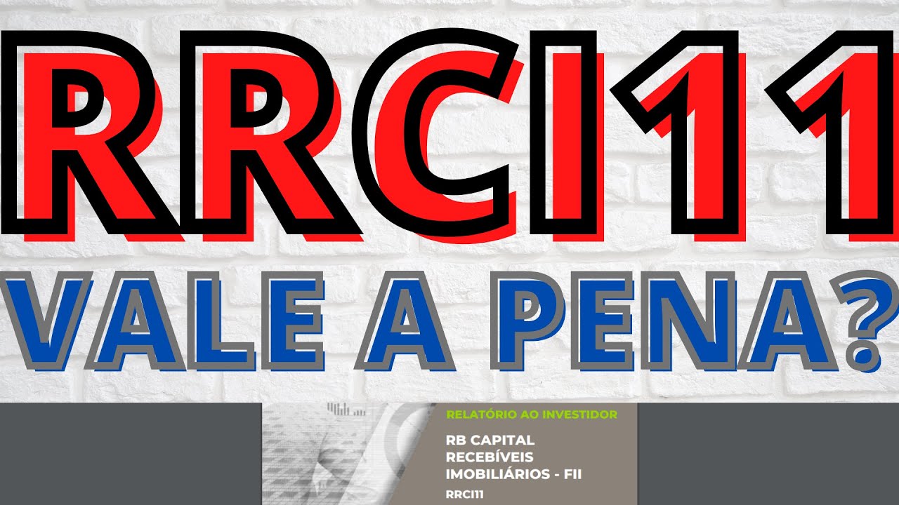 RRCI11 VALE A PENA?