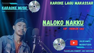 Karoke Naloko Nakku Cip.Ridwan sau Versi Akustik Muhammad Alifi