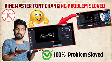 Kinemaster Font Changing Problem Sloved | Kinemaster Me Font Change Nahi Ho Rha Hai Kya Kare ?