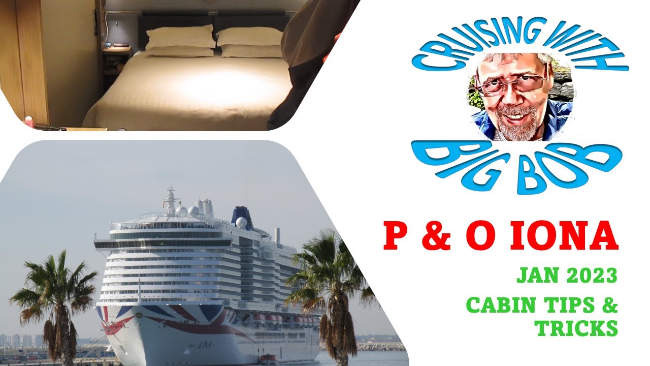 P & O Iona - Cabin Tips and Tricks