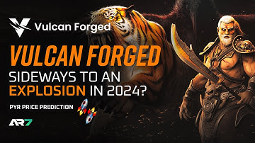Vulcan Forged PYR | Sideways to an Explosion in 2024? | PYR Price Prediction