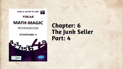 Std-4 Maths | Ch:6 The Junk Seller |Part 4 | Vikas Workbook Solution | Math-Magic | ncert