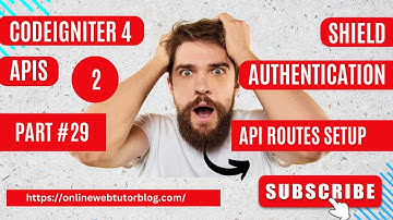 🔥(#29) CodeIgniter 4 REST APIs Using Shield Authentication 🔥 | API Routes Setup #codeigniter4