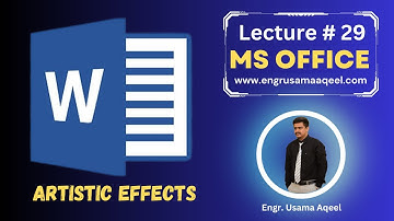 How to add Artistic Effects in MS Word | Lecture #29 | MS Office in Urdu/Hindi | Engr. Usama Aqeel