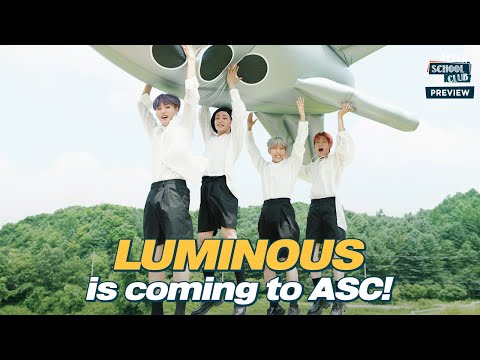 [After School Club]《Preview》LUMINOUS(루미너스) is coming to ASC with [LUMINOUS in WONDERLAND]! _ Ep.544