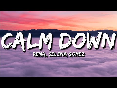 Rema, Selena Gomez - Calm Down