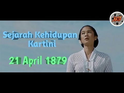 Sejarah Kehidupan Kartini ( 21 April 1879 ) #HariKartini