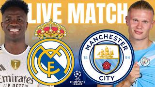 🔴 LIVE MATCH | REAL MADRID - MANCHESTER CITY (LIGUE DES CHAMPIONS)