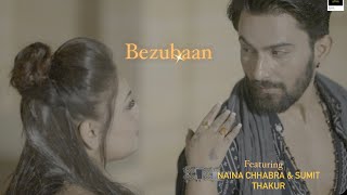 Bezubaan Album Song Teaser Out Full Coming Soon Naina Chhabra Sumit Thakur