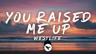 Westlife – You Raise Me Up (Lyrics)